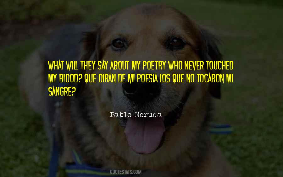 Quotes About Pablo Neruda #211561
