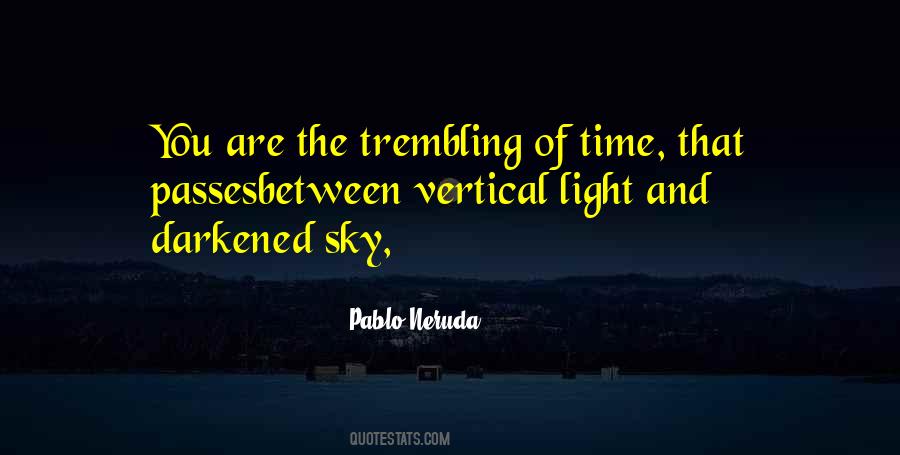 Quotes About Pablo Neruda #265787