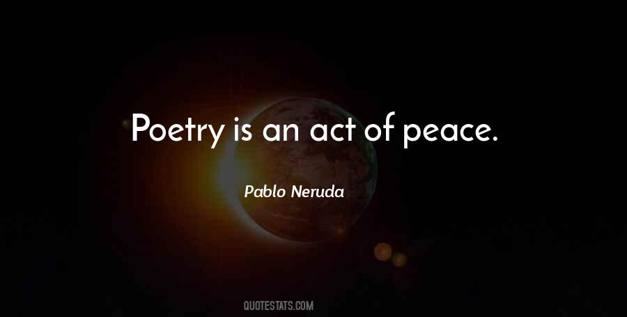 Quotes About Pablo Neruda #332376