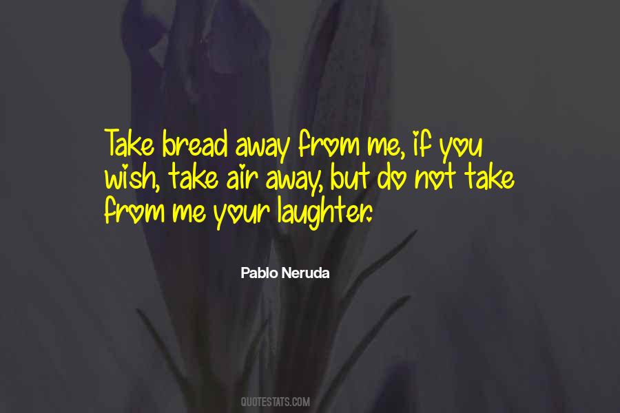 Quotes About Pablo Neruda #42633