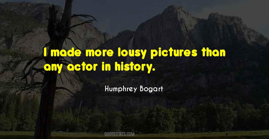 Quotes About Humphrey Bogart #1650388