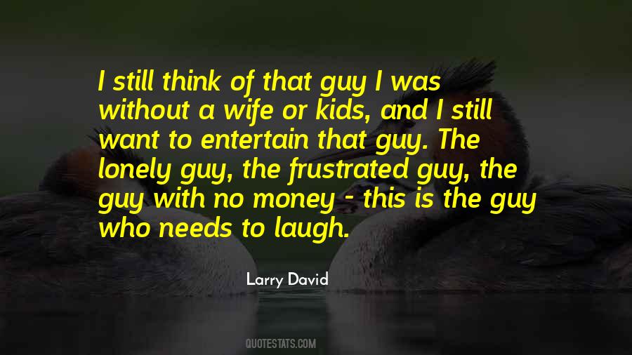 Quotes About Larry David #133136
