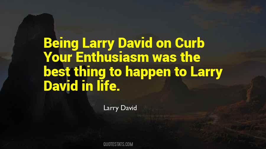 Quotes About Larry David #810300