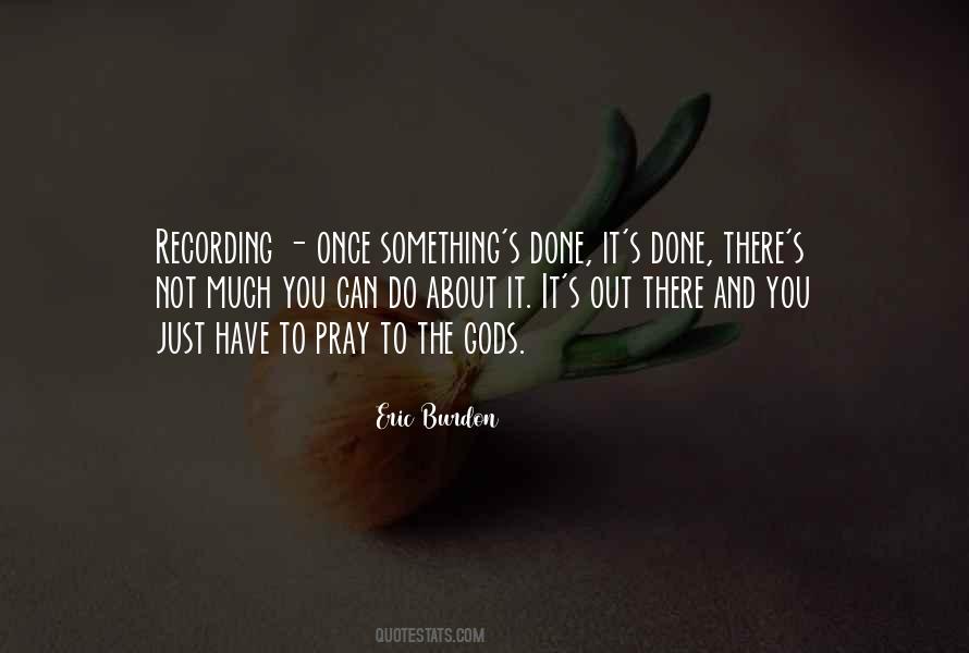 Quotes About Eric Burdon #154414
