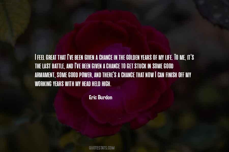 Quotes About Eric Burdon #1664536