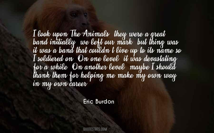 Quotes About Eric Burdon #458948