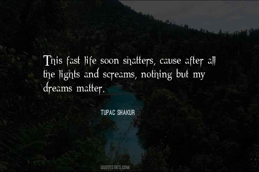 Tupac Shakur Life Goes On Quotes #366411