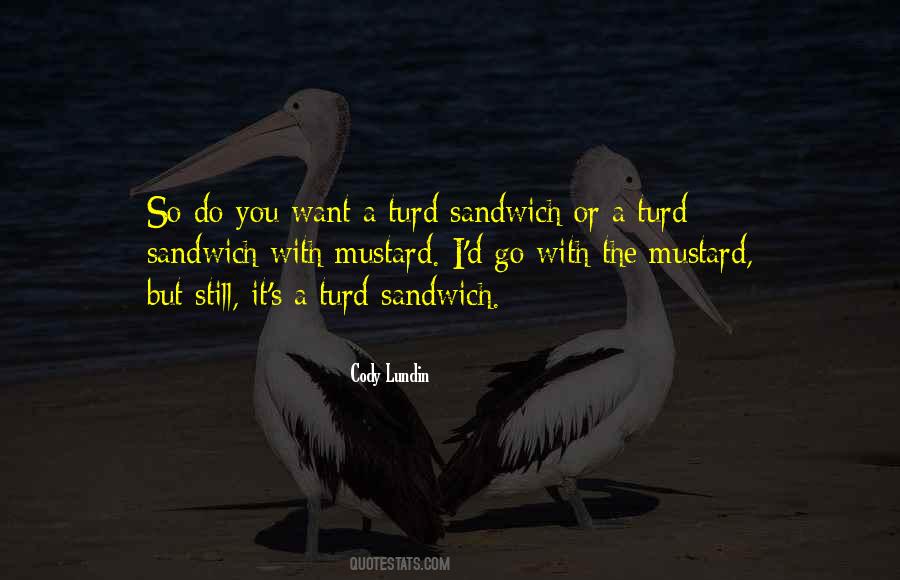 Turd Sandwich Quotes #1498093