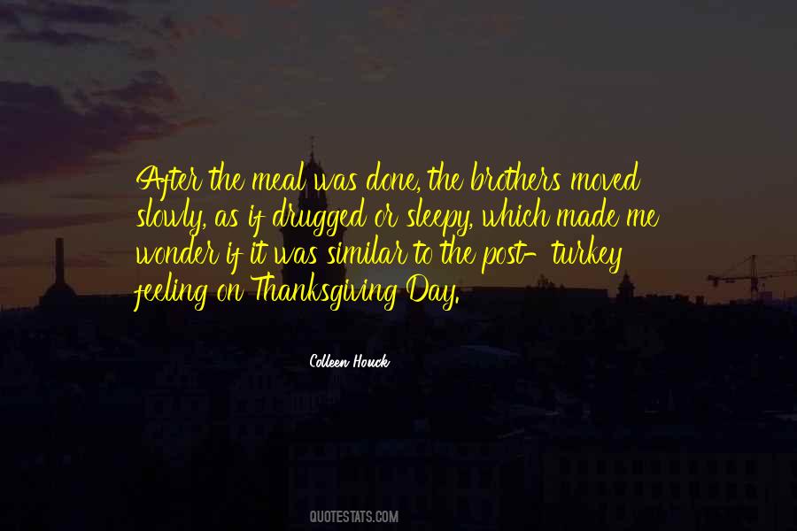 Turkey Day Thanksgiving Quotes #1855204