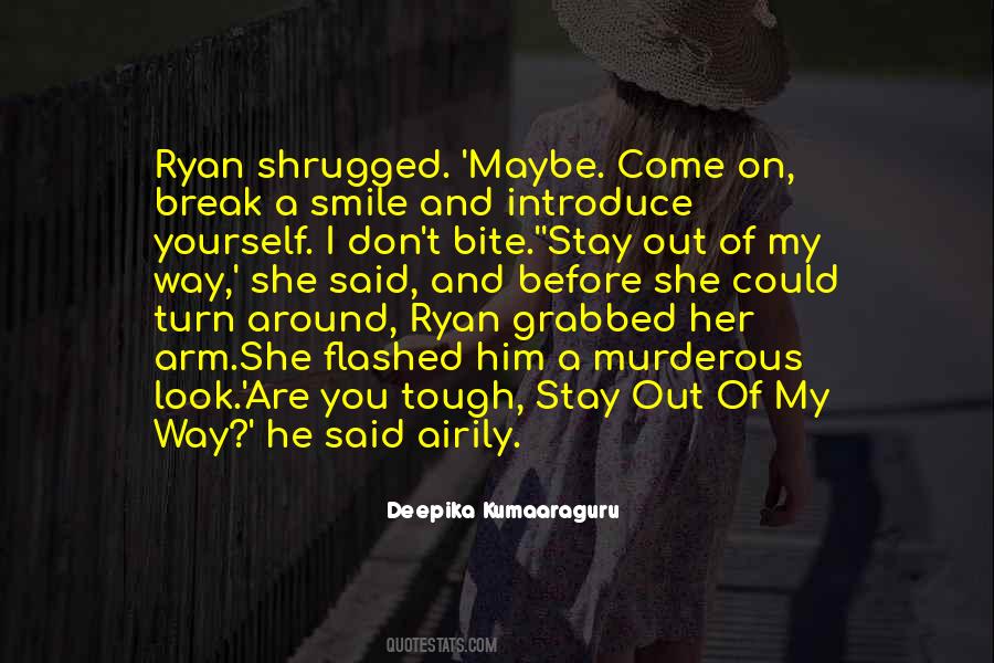 Turn Around And Smile Quotes #912990
