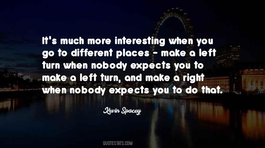 Turn Left Turn Right Quotes #1312028