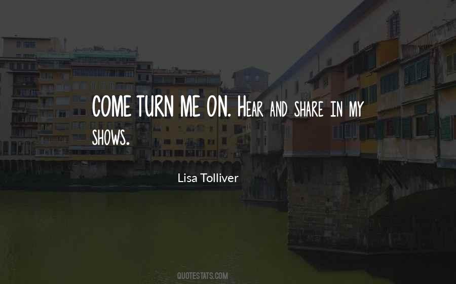 Turn Me On Quotes #1069957