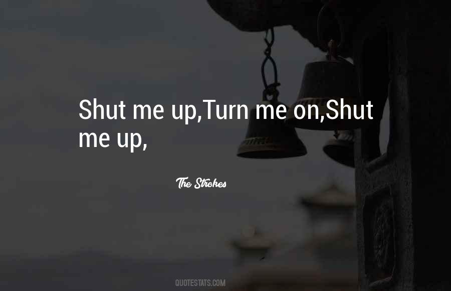 Turn Me On Quotes #859233