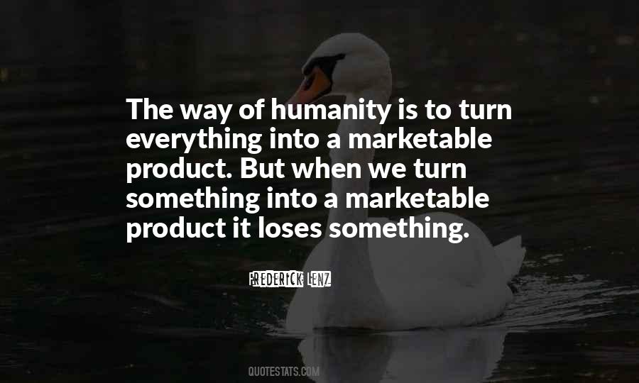 Turn Off Humanity Quotes #342970