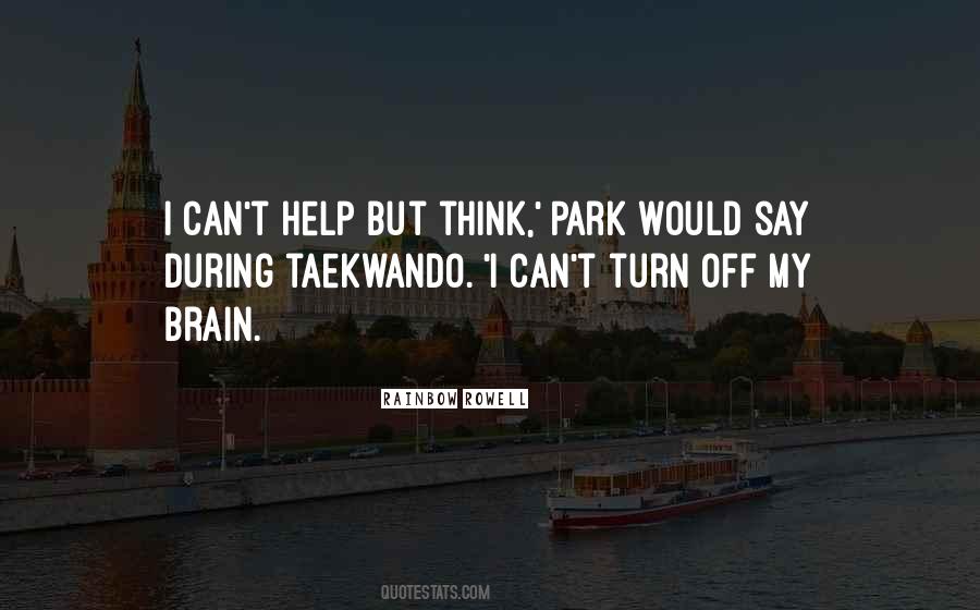 Turn Off My Brain Quotes #1212702
