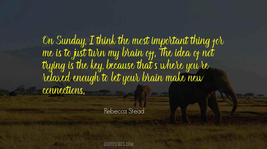 Turn Off My Brain Quotes #1386613
