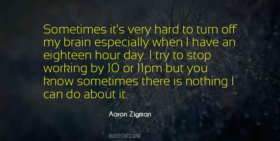 Turn Off My Brain Quotes #1459373