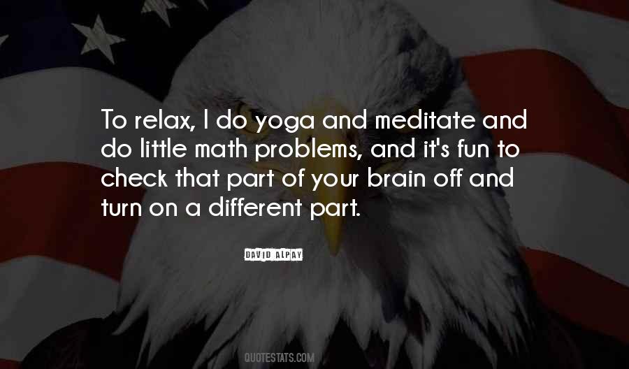 Turn Off My Brain Quotes #633336