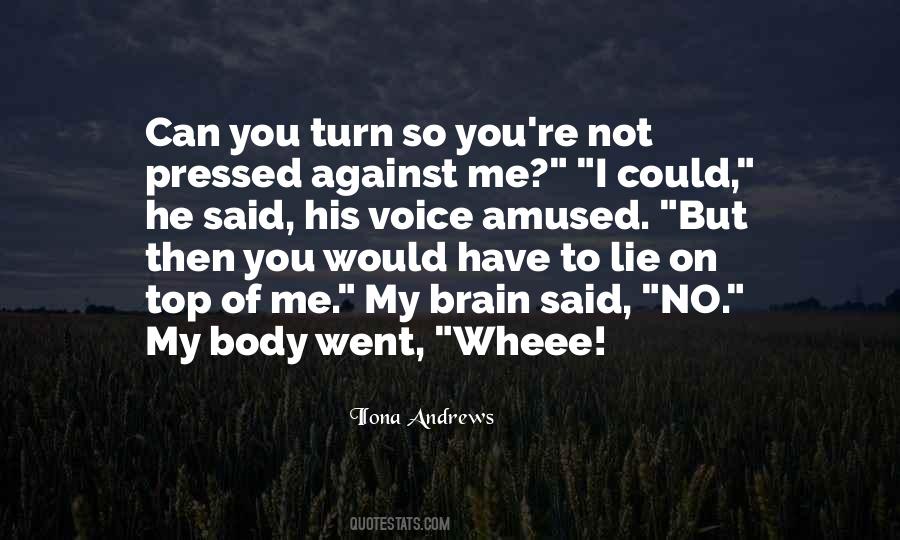 Turn Off Your Brain Quotes #1110363