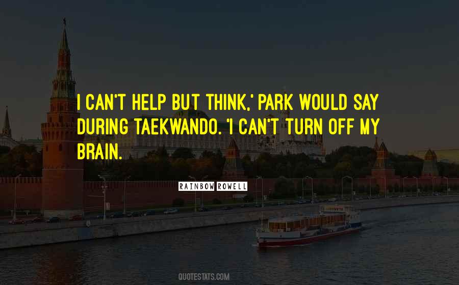 Turn Off Your Brain Quotes #1212702
