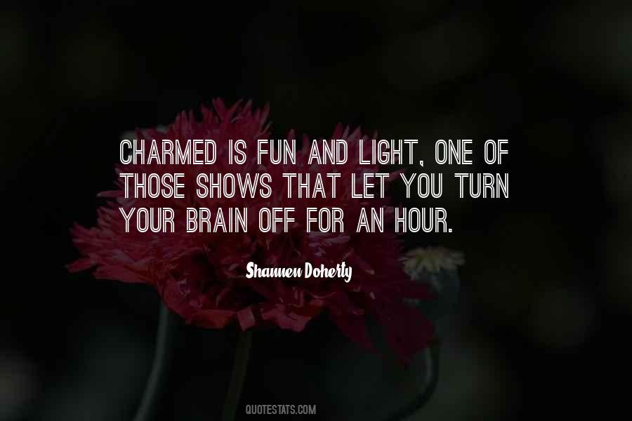 Turn Off Your Brain Quotes #1414447