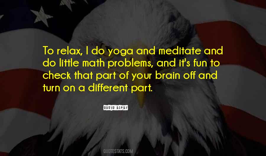 Turn Off Your Brain Quotes #633336