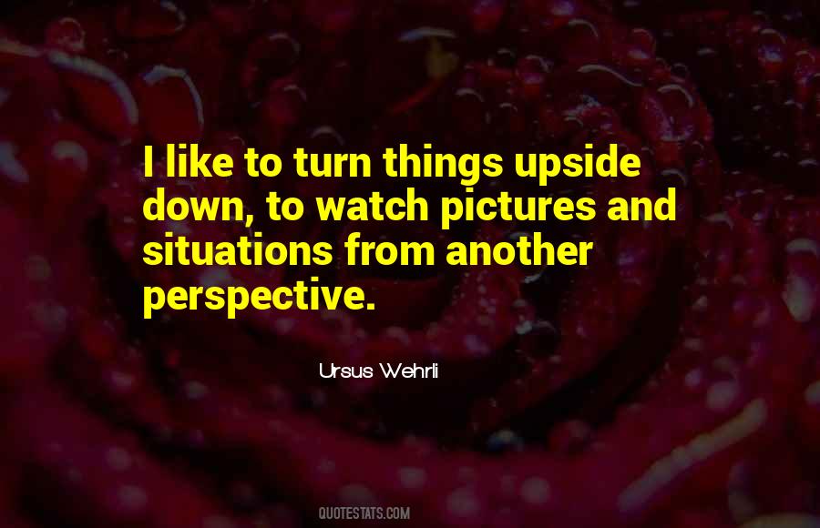 Turn Upside Down Quotes #155452