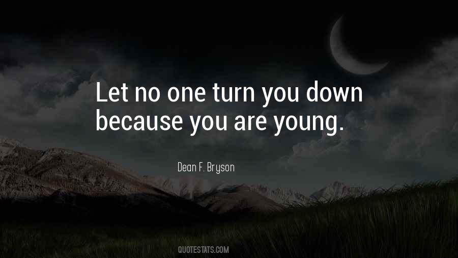 Turn You Down Quotes #287766