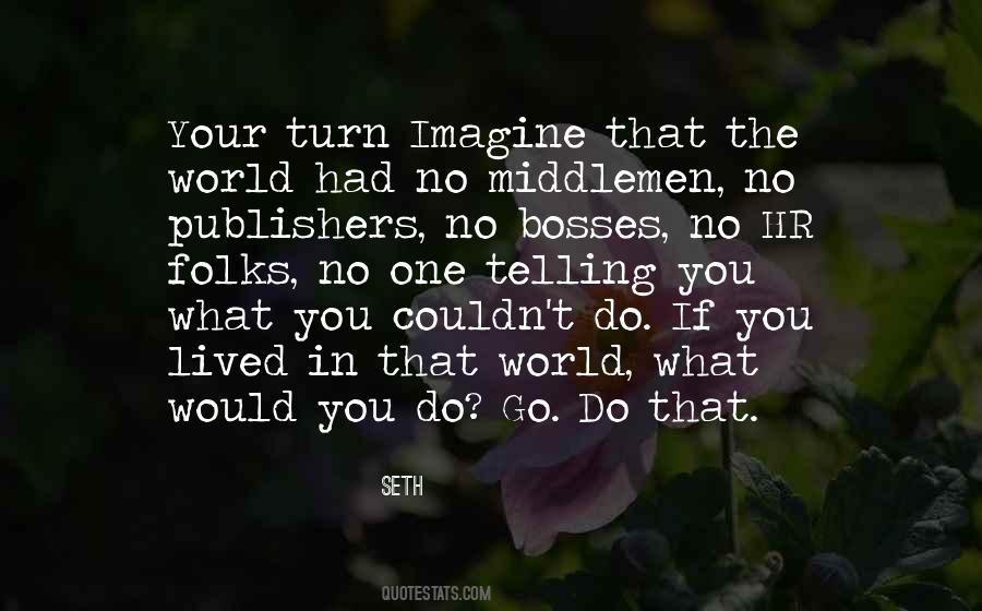 Turn Your World Quotes #1029987