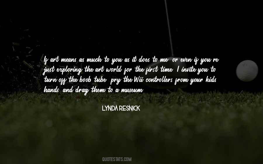 Turn Your World Quotes #1756165