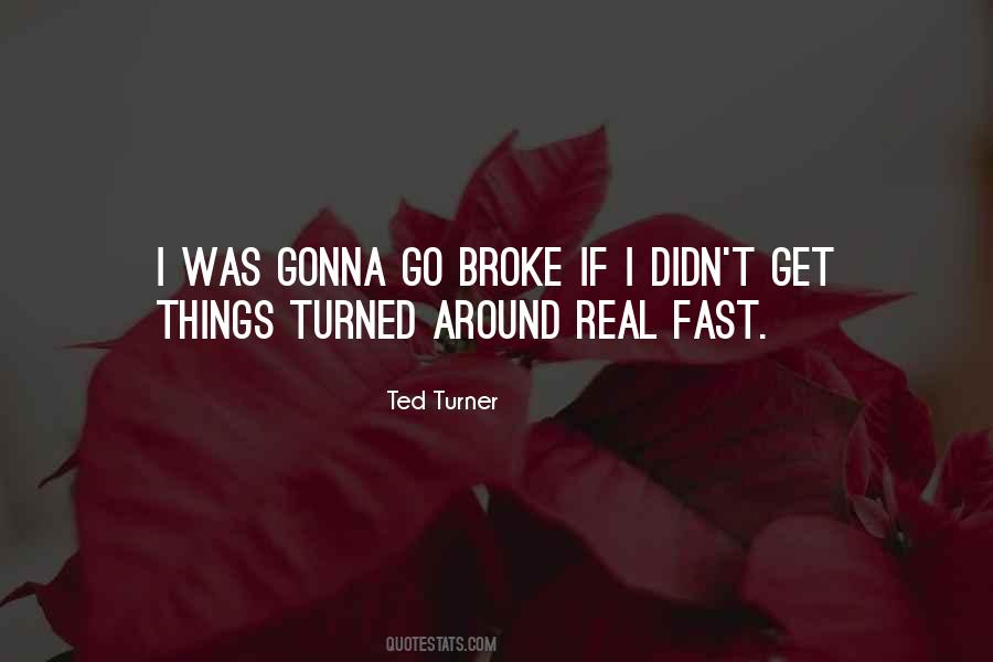 Turned Around Quotes #1639580