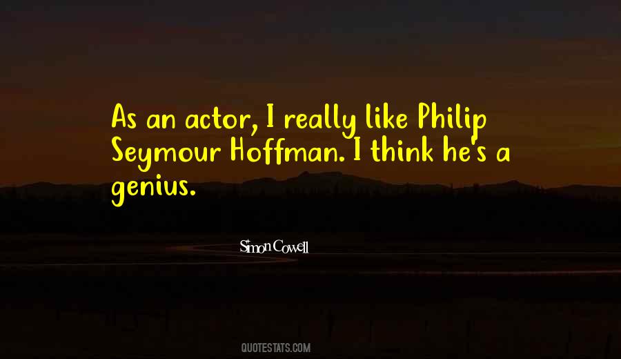 Quotes About Philip Seymour Hoffman #14795