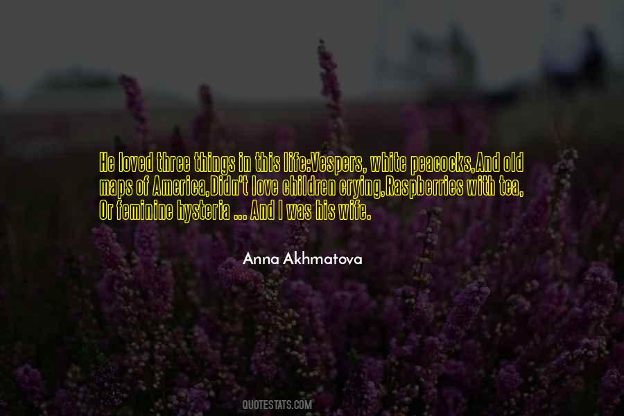 Quotes About Anna Akhmatova #1486060