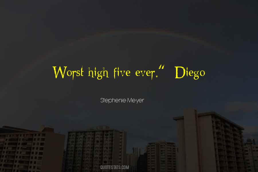 Quotes About Diego #1752427