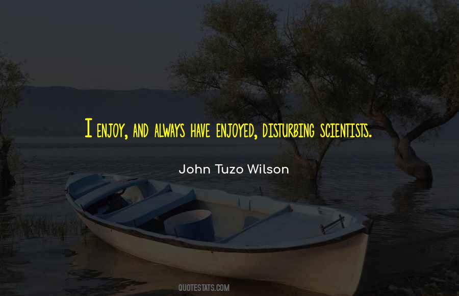 Tuzo Wilson Quotes #666128