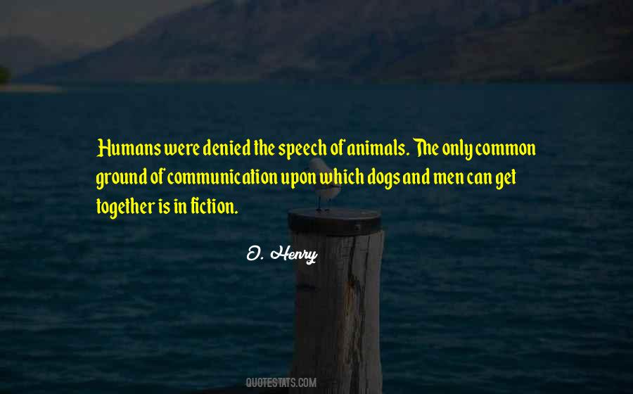 Quotes About Animal Communication #526173