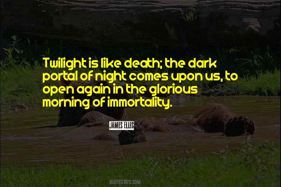 Twilight Immortality Quotes #1573925