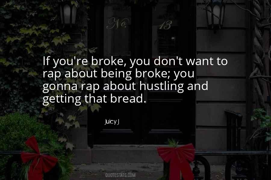 Quotes About Being Broke #1689354