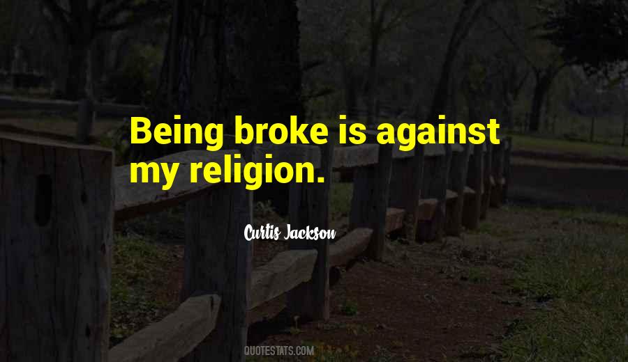 Quotes About Being Broke #585735