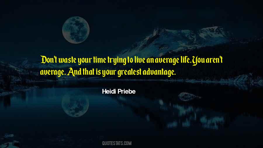 Quotes About Average Life #1062727