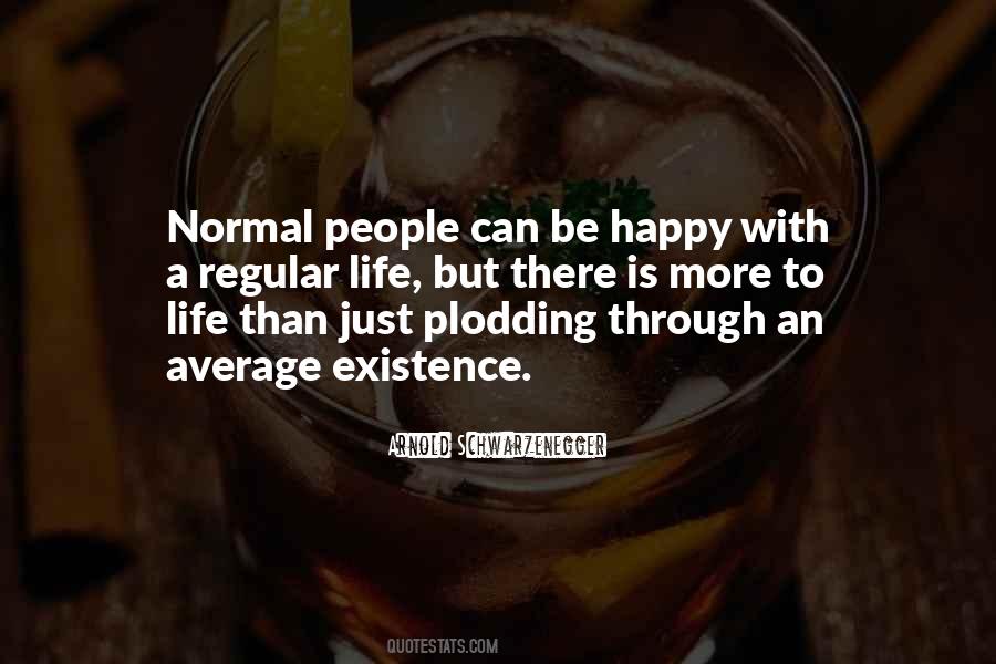 Quotes About Average Life #1105918