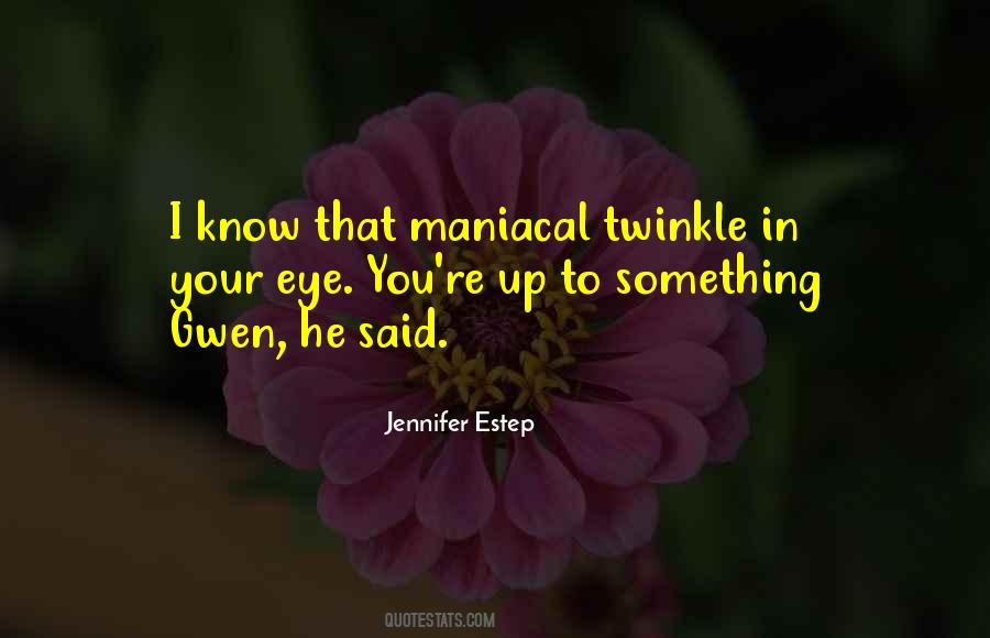 Twinkle In Her Eye Quotes #958525