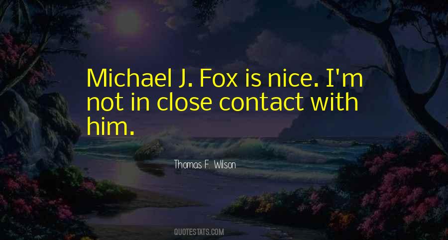 Quotes About Michael J Fox #286190