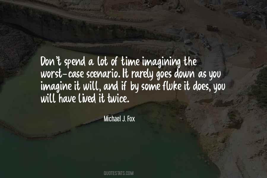 Quotes About Michael J Fox #502537