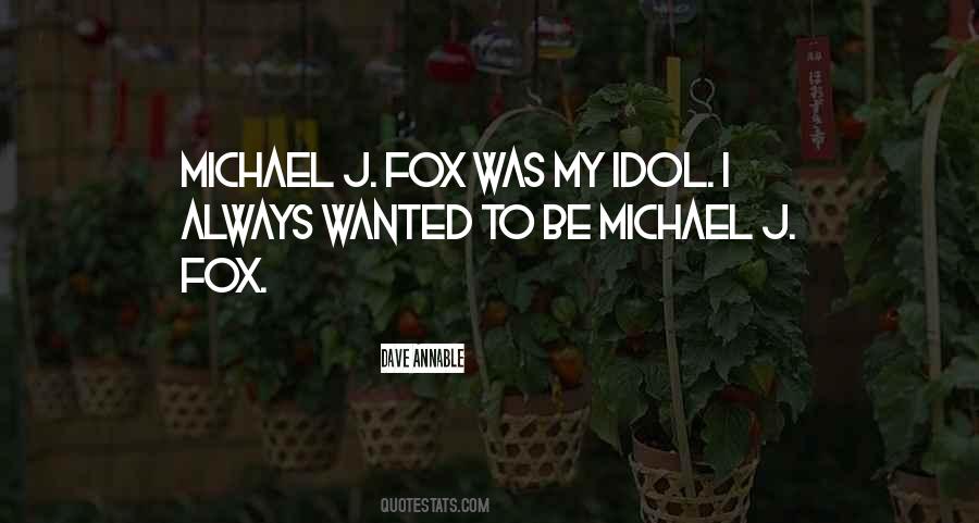 Quotes About Michael J Fox #737077