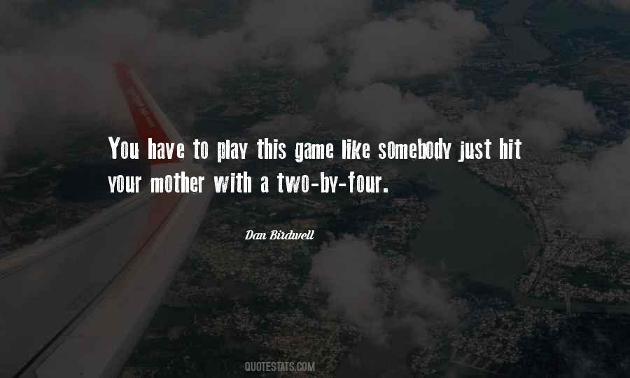 Two Can Play Your Game Quotes #604496