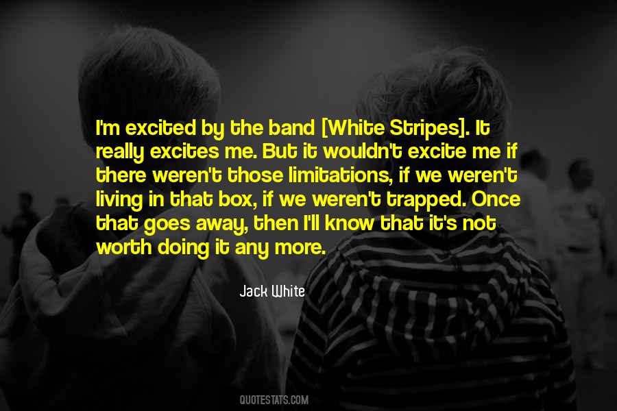 Quotes About The White Stripes #1235406