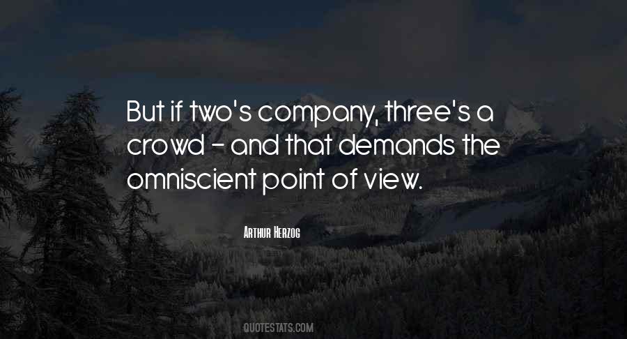 Two Company Three A Crowd Quotes #1695832