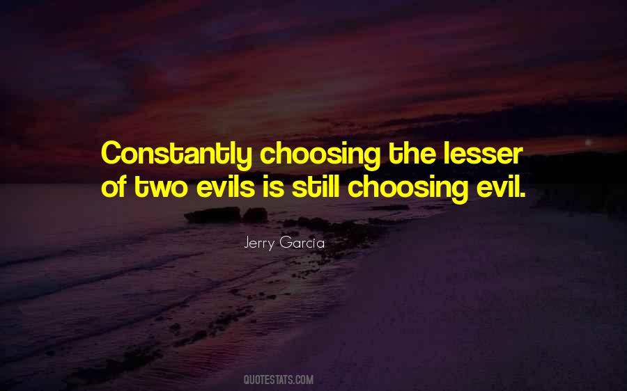 Two Evils Quotes #1084344