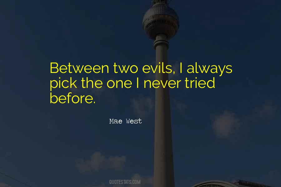 Two Evils Quotes #1272848
